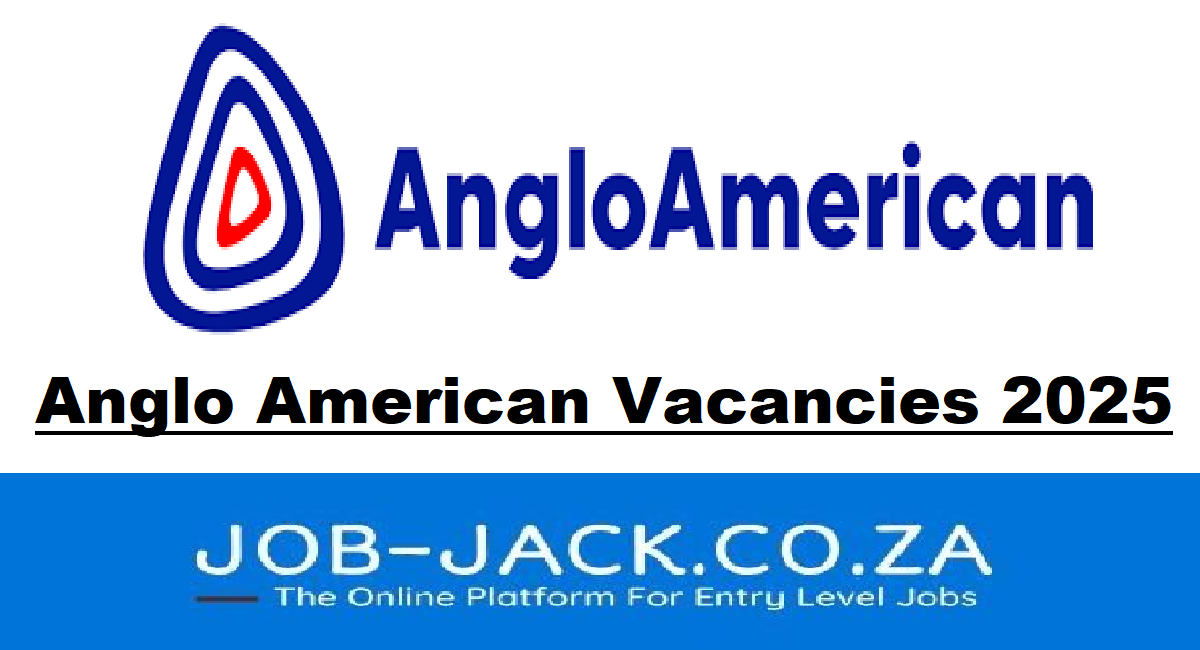 Anglo American Vacancies 2025