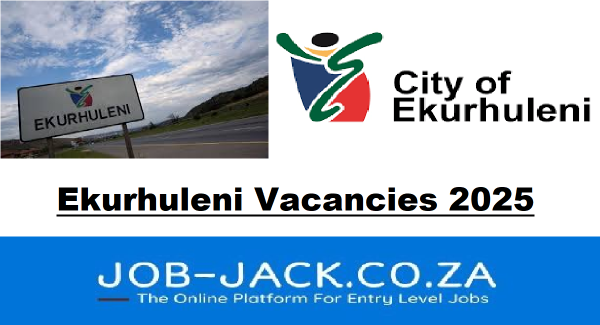 Ekurhuleni Vacancies 2025 Application Invite for X9 Posts » JobJack