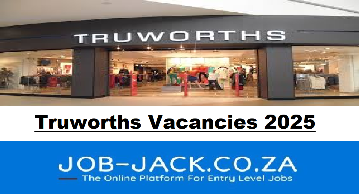 Truworths Vacancies 2025